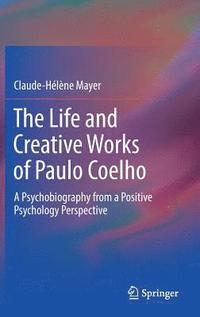 bokomslag The Life and Creative Works of Paulo Coelho