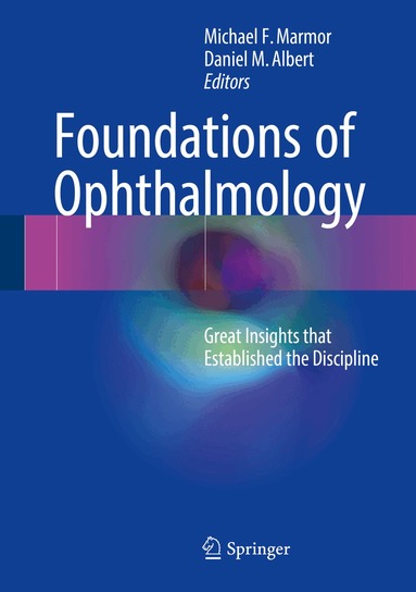 Michael F. Marmor, Daniel M. Albert - Foundations of Ophthalmology, Inbunden