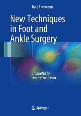 bokomslag New Techniques in Foot and Ankle Surgery