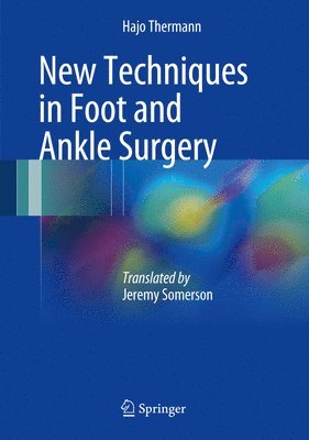 New Techniques in Foot and Ankle Surgery