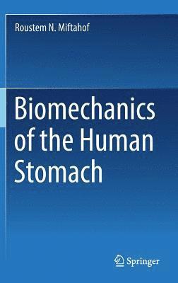 Biomechanics of the Human Stomach 1