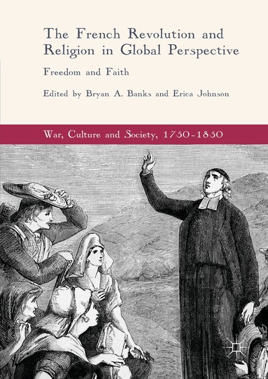 Bryan A. Banks, Erica Johnson - French Revolution and Religion in Global Perspective, Inbunden