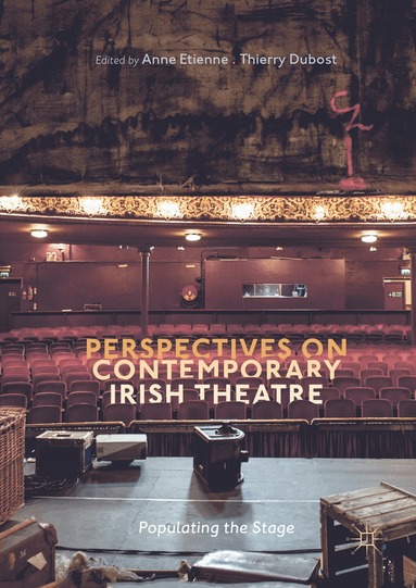 Anne Etienne, Thierry Dubost - Perspectives on Contemporary Irish Theatre, Inbunden