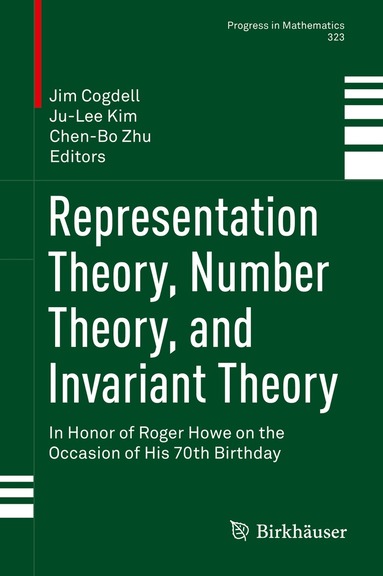 Jim Cogdell, Ju-Lee Kim, Chen-Bo Zhu - Representation Theory, Number Theory, and Invariant Theory, Inbunden