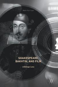 bokomslag Shakespeare, Bakhtin, and Film