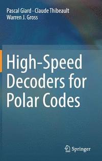 bokomslag High-Speed Decoders for Polar Codes