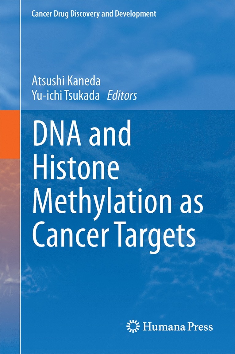Atsushi Kaneda, Yu-ichi Tsukada, Yu-Ichi Tsukada - DNA and Histone Methylation as Cancer Targets, Inbunden