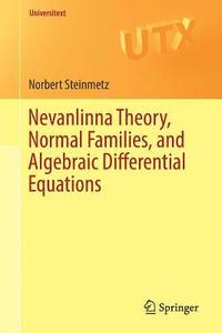 bokomslag Nevanlinna Theory, Normal Families, and Algebraic Differential Equations