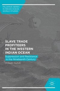 bokomslag Slave Trade Profiteers in the Western Indian Ocean
