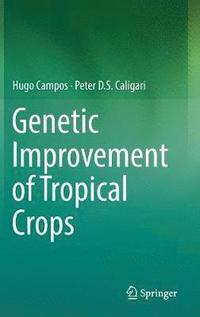 bokomslag Genetic Improvement of Tropical Crops