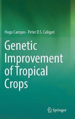 Genetic Improvement of Tropical Crops 1