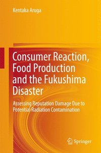 bokomslag Consumer Reaction, Food Production and the Fukushima Disaster