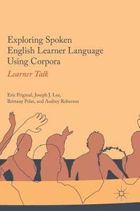 bokomslag Exploring Spoken English Learner Language Using Corpora