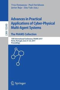 bokomslag Advances in Practical Applications of Cyber-Physical Multi-Agent Systems: The PAAMS Collection