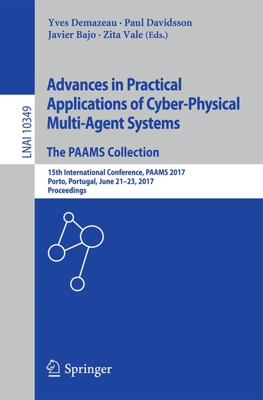 Yves Demazeau, Paul Davidsson, Javier Bajo, Zita Vale - Advances in Practical Applications of Cyber-Physical Multi-Agent Systems: The PAAMS Collection, Häftad
