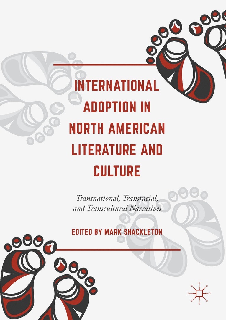 International Adoption in North American Literature and Culture 1