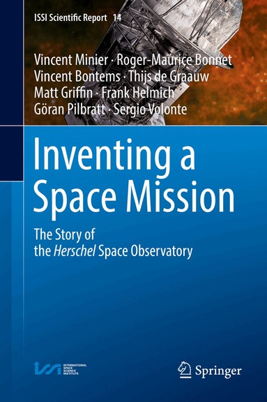 Vincent Minier, Roger-Maurice Bonnet, Vincent Bontems, Thijs de Graauw, Matt Griffin, Frank Helmich, Göran Pilbratt, Sergio Volonte - Inventing a Space Mission, Inbunden