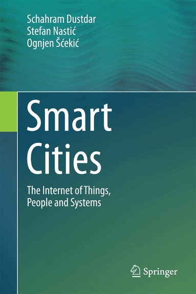 Schahram Dustdar, Stefan Nastić, Ognjen Šćekić - Smart Cities, Inbunden