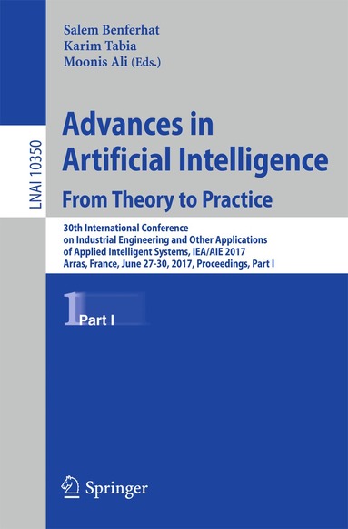 Salem Benferhat, Karim Tabia, Moonis Ali - Advances in Artificial Intelligence: From Theory to Practice, Häftad