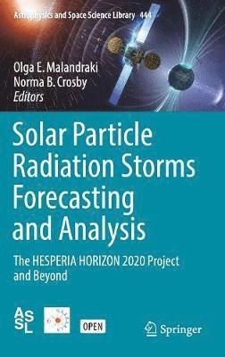 bokomslag Solar Particle Radiation Storms Forecasting and Analysis