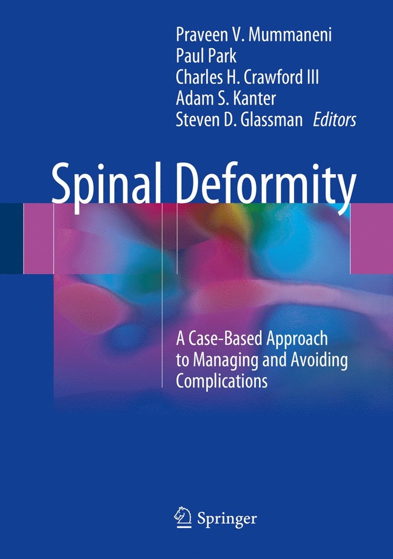 Praveen Mummaneni, Paul Park, Charles H. Crawford III, Adam S. Kanter, Steven D. Glassman, MD Kanter, Adam S., Praveen V. Mummaneni - Spinal Deformity, Inbunden