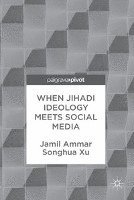 bokomslag When Jihadi Ideology Meets Social Media