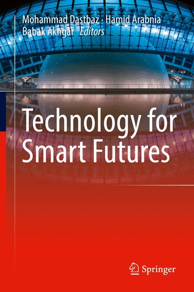 Mohammad Dastbaz, Hamid Arabnia, Babak Akhgar - Technology for Smart Futures, Inbunden