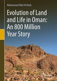 bokomslag Evolution of Land and Life in Oman: an 800 Million Year Story