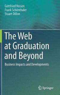 bokomslag Web at graduation and beyond - business impacts and developments