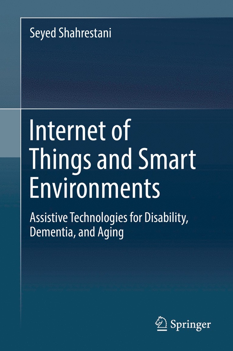 Seyed Shahrestani - Internet of Things and Smart Environments, Inbunden