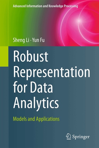 Sheng Li, Yun Fu - Robust Representation for Data Analytics, Inbunden