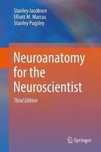 bokomslag Neuroanatomy for the Neuroscientist
