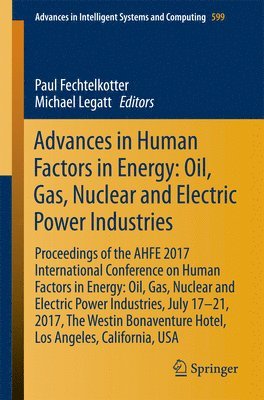 bokomslag Advances in Human Factors in Energy: Oil, Gas, Nuclear and Electric Power Industries