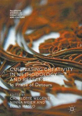 bokomslag Cultivating Creativity in Methodology and Research