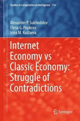 bokomslag Internet Economy vs Classic Economy: Struggle of Contradictions