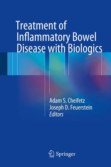 Adam S. Cheifetz, Joseph D. Feuerstein - Treatment of Inflammatory Bowel Disease with Biologics, Inbunden