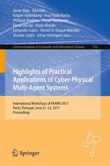 Javier Bajo, Zita Vale, Kasper Hallenborg, Ana Paula Rocha, Philippe Mathieu, Pawel Pawlewski, Elena Del Val, Paulo Novais, Fernando Lopes, Nestor D. Duque Méndez, Vicente Julián, Johan Holmgren - Highlights of Practical Applications of Cyber-Physical Multi-Agent Systems, Häftad