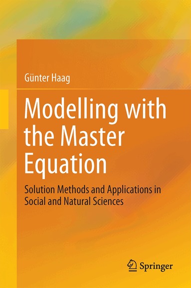 Günter Haag - Modelling with the Master Equation, Inbunden