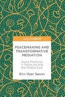 Erin Dyer Saxon - Peacemaking and Transformative Mediation, Inbunden