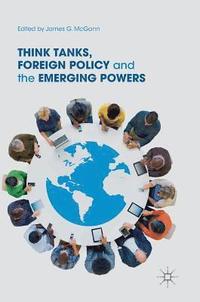 bokomslag Think Tanks, Foreign Policy and the Emerging Powers