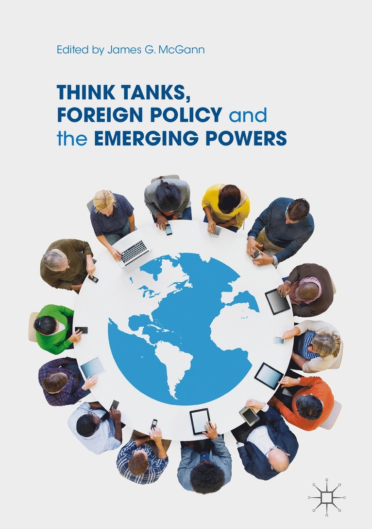 Think Tanks, Foreign Policy and the Emerging Powers