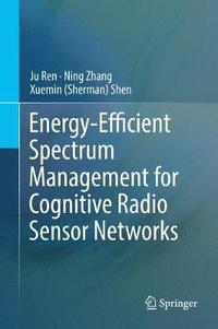 bokomslag Energy-Efficient Spectrum Management for Cognitive Radio Sensor Networks