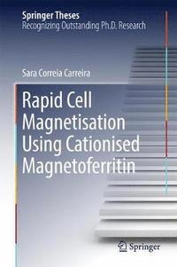 bokomslag Rapid Cell Magnetisation Using Cationised Magnetoferritin