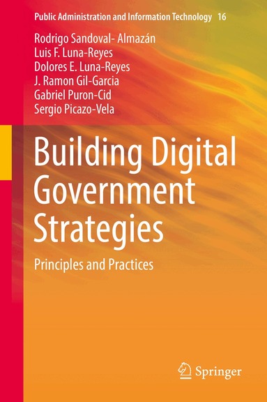 Rodrigo Sandoval-Almazán, Luis F. Luna-Reyes, Dolores E. Luna-Reyes, J. Ramon Gil-Garcia, Gabriel Puron-Cid, Sergio Picazo-Vela - Building Digital Government Strategies, Inbunden