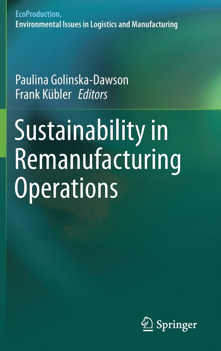 Paulina Golinska-Dawson, Frank Kübler - Sustainability in Remanufacturing Operations, Inbunden