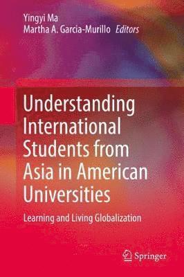 bokomslag Understanding International Students from Asia in American Universities