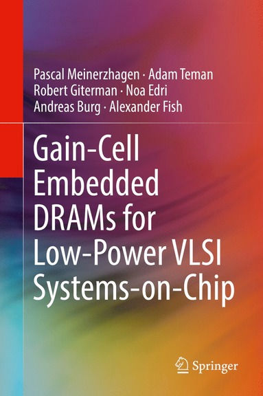 bokomslag Gain-Cell Embedded DRAMs for Low-Power VLSI Systems-on-Chip