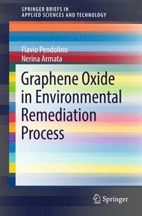 bokomslag Graphene Oxide in Environmental Remediation Process