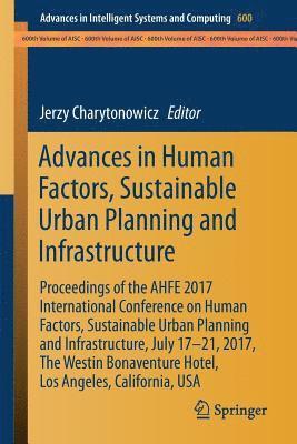 bokomslag Advances in Human Factors, Sustainable Urban Planning and Infrastructure