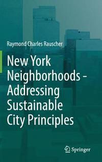 bokomslag New York Neighborhoods - Addressing Sustainable City Principles